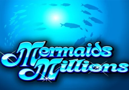Mermaids Millions