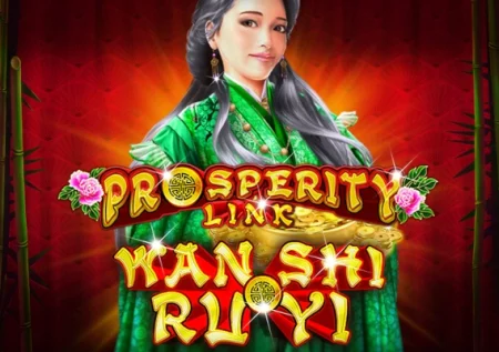 Prosperity Link – Wan Shi Ru Yi