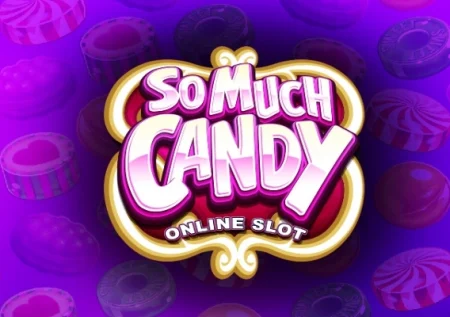 So Much Candy